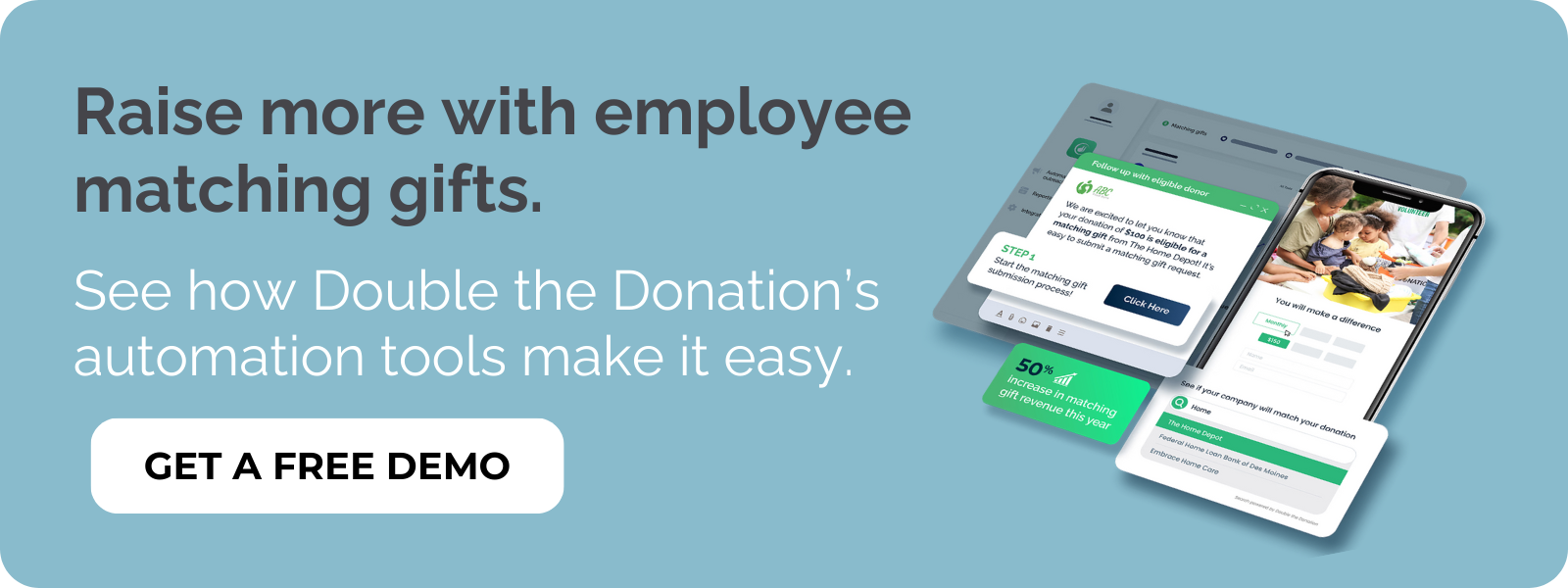 Get started with employee matching gifts with Double the Donation.