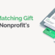Building a Matching Gift Strategy A Nonprofit’s Guide