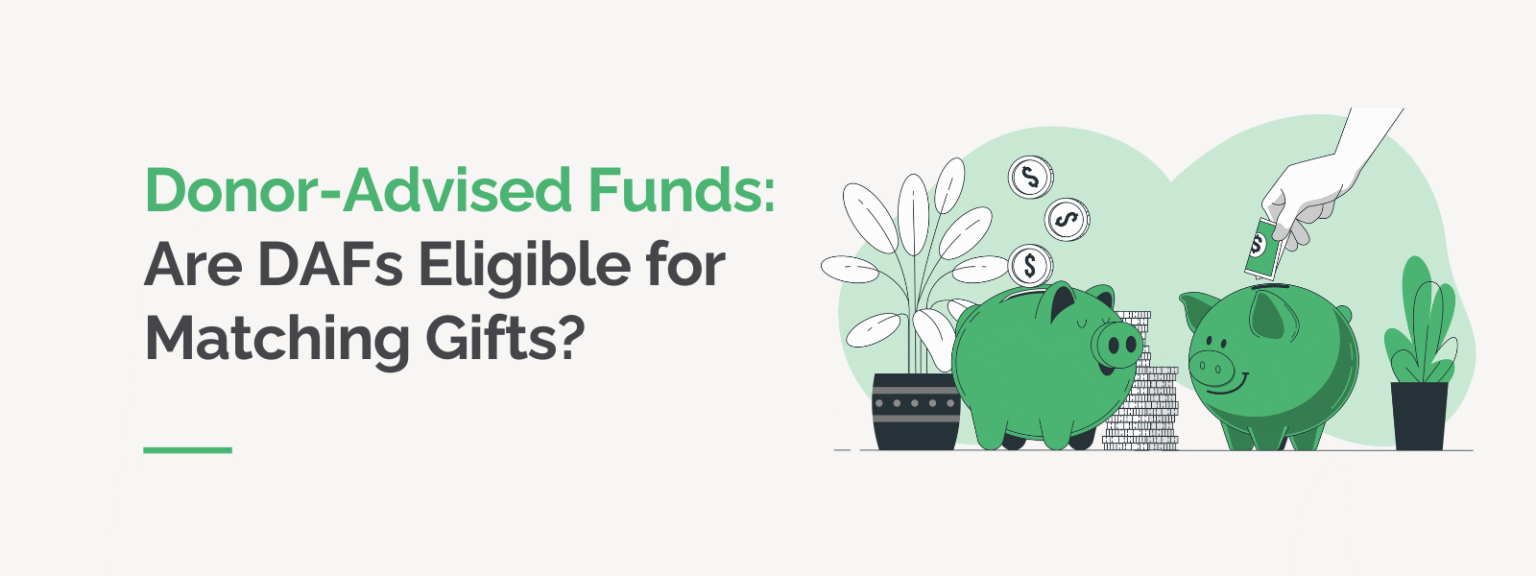 Donor-Advised Funds Are DAFs Eligible for Matching Gifts