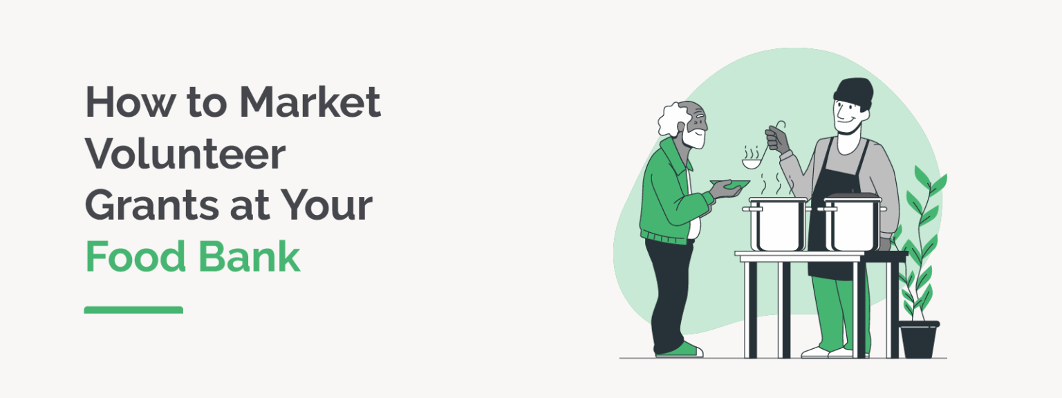 How to Market Volunteer Grants at Your Food Bank