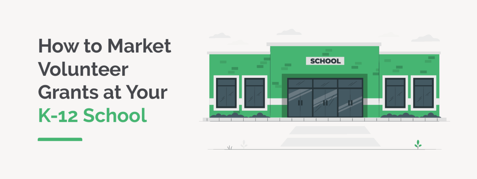 How to Market Volunteer Grants at Your K-12 School